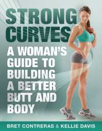Strong Curves : A Woman's Guide to Building a Better Butt and Body