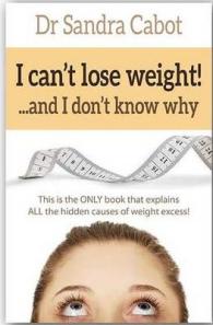 I Can't Lose Weight!... and I Don't Know Why : This Is the Only Book That Explains All the Hidden Causes of Weight Excess