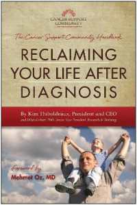 Reclaiming Your Life after Diagnosis : The Cancer Support Community Handbook