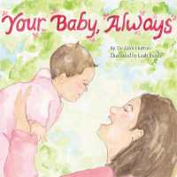 Your Baby, Always (Love Baby Healthy) （Board Book）