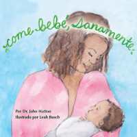 Come bebé, sanamente (Love Baby Healthy) （Board Book）