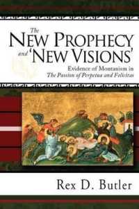 The New Prophecy and 'New Visions' : Evidence of Montanism in 'The Passion of Perpetua and Felicitas'