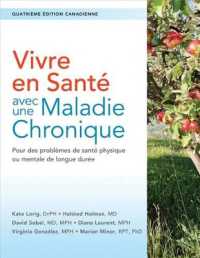 Vivre En Santé Avec Une Maladie Chronique : Pour Des Problèmes de Santé Physique Ou Mentale de Longue Durée （4TH）