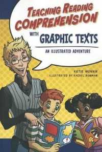 Teaching Reading Comprehension with Graphic Texts : An Illustrated Adventure (Maupin House)