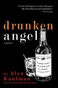 Drunken Angel : A Memoir