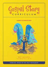 The Gospel Story for Kids Lower Elementary Curriculum (Ot) : Finding Jesus in the Old Testament