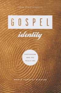 Gospel Identity : Discovering Who You Really Are