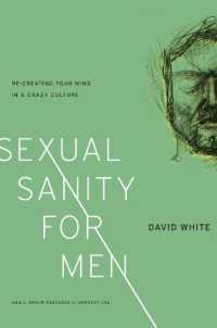 Sexual Sanity for Men : Re-Creating Your Mind in a Crazy Culture
