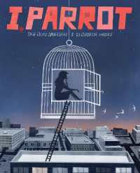 I, Parrot : A Graphic Novel