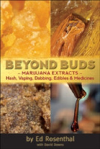 Beyond Buds : Marijuana Extracts-Hash, Vaping, Dabbing, Edibles & Medicines