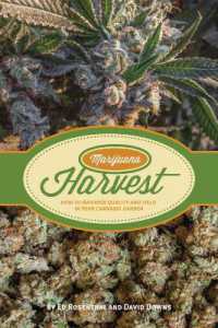 Marijuana Harvest : How to Maximize Quality and Yield in Your Cannabis Garden