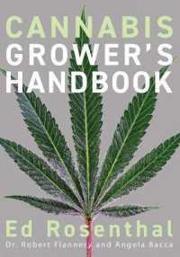 Cannabis Grower's Handbook : The Complete Guide to Marijuana and Hemp Cultivation