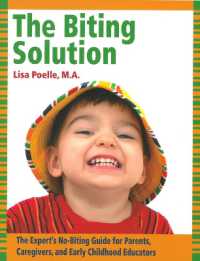 The Biting Solution : The Expert's No-Biting Guide for Parents, Caregivers, and Early Childhood Educators