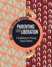 Parenting for Liberation : A Guide for Raising Black Children