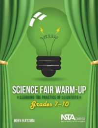 Science Fair Warm-Up: Learning the Practice of Scientists : Grades 7-10