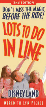 Lots to Do in Line : Disneyland （2ND）