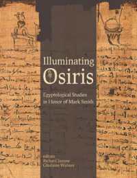 Illuminating Osiris : Studies in Honor of Mark Smith (Material and Visual Culture of Ancient Egypt)