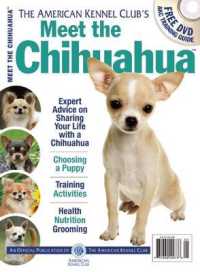 Meet the Chihuahua : The Responsible Dog Owner's Handbook (American Kennel Club's Meet the Breed) （PAP/DVD）