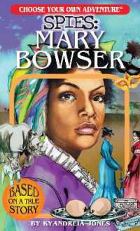 Choose Your Own Adventure Spies: Mary Bowser (Choose Your Own Adventure Spies)