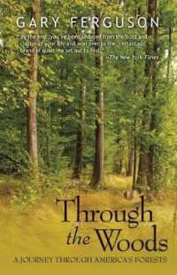 Through the Woods : A Journey through America's Forests （2ND）