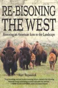 Re-Bisoning the West : Restoring an American Icon to the Landscape