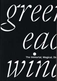 Green of Each Window : The Immortal, Magical, Dionysian Act of Inhabiting