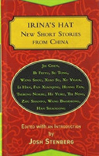 Irina's Hat : New Short Stories from China
