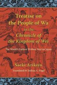 Reading the ''Treatise on the People of Wa'' in the Chronicle of the Kingdom of Wei : The World's Earliest Written Text on Japan