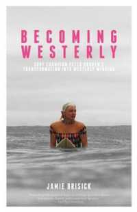 Becoming Westerly : Surf Legend Peter Drouyn's Transformation into Westerly Windina