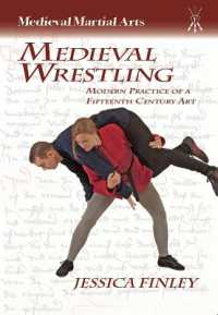 Medieval Wrestling : Modern Practice of a Fifteenth-Century Art