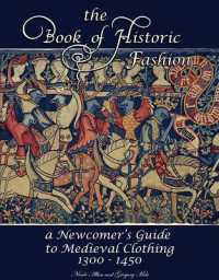 The Book of Historic Fashion : A Newcomer's Guide to Medieval Clothing (1300 - 1450)