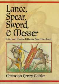 Lance, Spear, Sword, and Messer : A German Medieval Martial Arts Miscellany