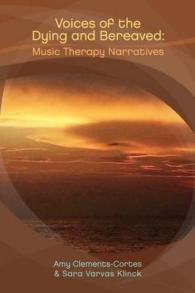 Voices of the Dying and Bereaved : Music Therapy Narratives -- Paperback / softback