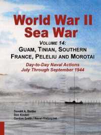 World War Ii Sea War， Volume 14 : Guam， Tinian， Southern France， Peleliu and Morotai