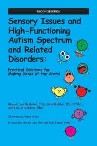 Sensory Issues and High-Functioning Autism Spectrum and Related Disorders : Practical Solutions for Making Sense of the World （2ND）