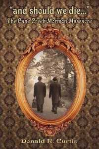 And Should We Die - the Cane Creek Mormon Massacre