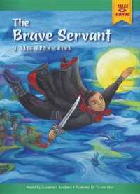 The Brave Servant : A Tale from China (Tales of Honor)