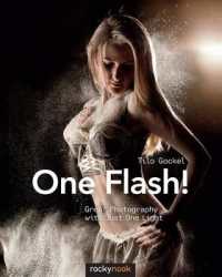 One Flash! : Great Photography with Just One Light