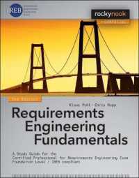 Requirements Engineering Fundamentals : A Study Guide for the Certified Professional for Requirements Engineering Exam - Foundation Level - IREB compliant （2ND）