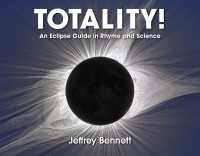 Totality! : An Eclipse Guide in Rhyme and Science （2ND）