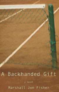 A Backhanded Gift : A Novel