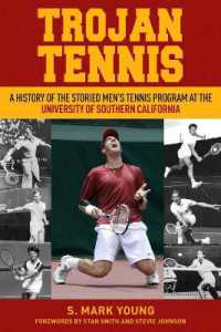 Trojan Tennis : A History of the Storied Men's Tennis Program at the University of Southern California