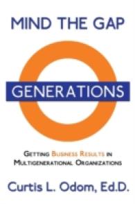 Mind the Gap: Getting Business Results in Multigenerational Organizations