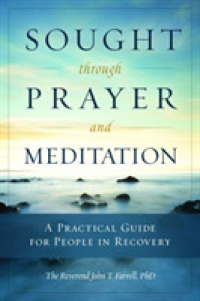 Sought through Payer and Meditation : A Practical Guide for People in Recovery -- Paperback / softback