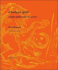 A body, in spite : a slight philosophy for actors
