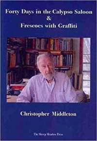 Forty Days in the Calypso Saloon & Frescoes with Graffiti -- Paperback / softback