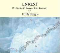 Unrest : 23 New and 45 Present Past poems