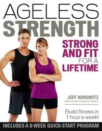 Ageless Strength : Strong and Fit for a Lifetime -- Paperback / softback
