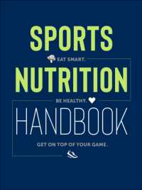 Sports Nutrition Handbook : Eat Smart. Be Healthy. Get on Top of Your Game. -- Paperback / softback