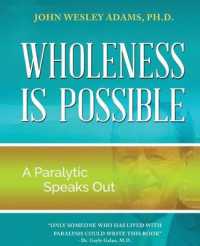 Wholeness is Possible : A Paralytic Speaks Out